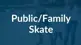 Public-Family-Skate.jpg