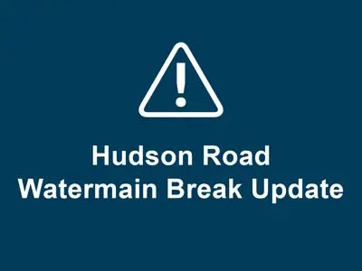 Hudson-Road-watermain-break-update-graphic.png